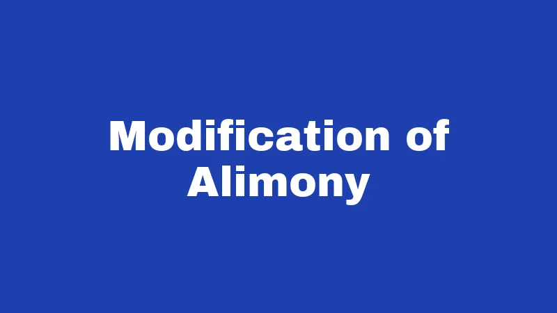 Alimony Laws in Alabama (2026): Straight Talk on Spousal Support 4 Modification of Alimony