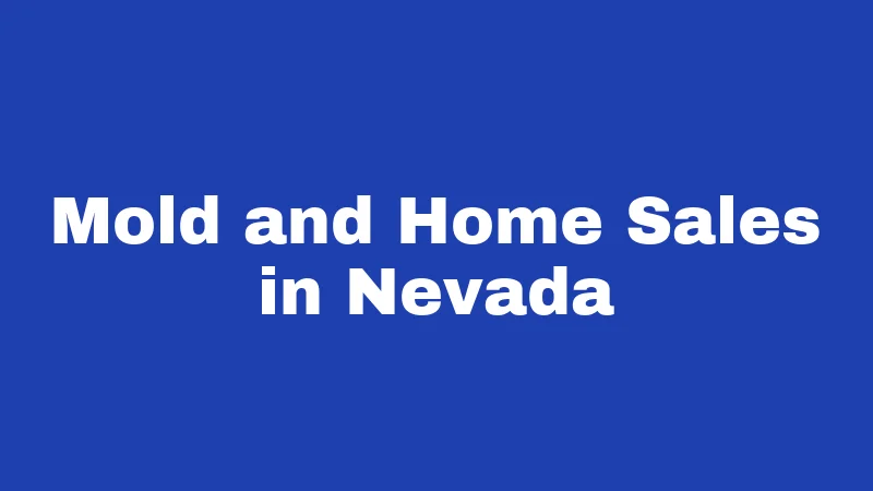 Mold and Home Sales in Nevada