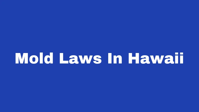 Mold Laws In Hawaii