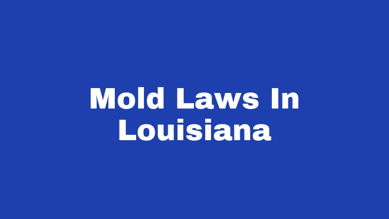 Mold Laws In Louisiana