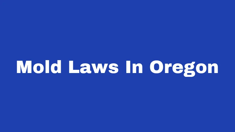 Mold Laws In Oregon