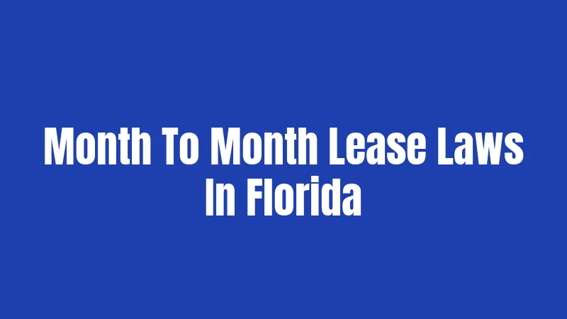 Month To Month Lease Laws In Florida
