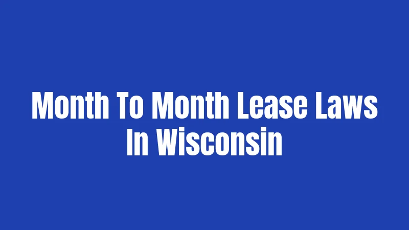Month To Month Lease Laws In Wisconsin