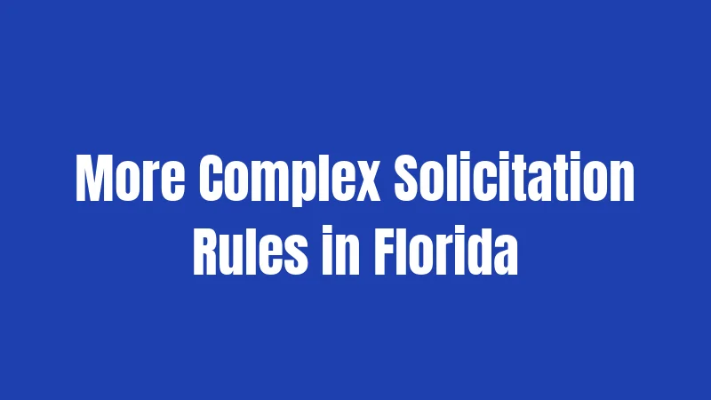 More Complex Solicitation Rules in Florida