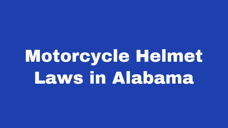 Motorcycle Helmet Laws in Alabama