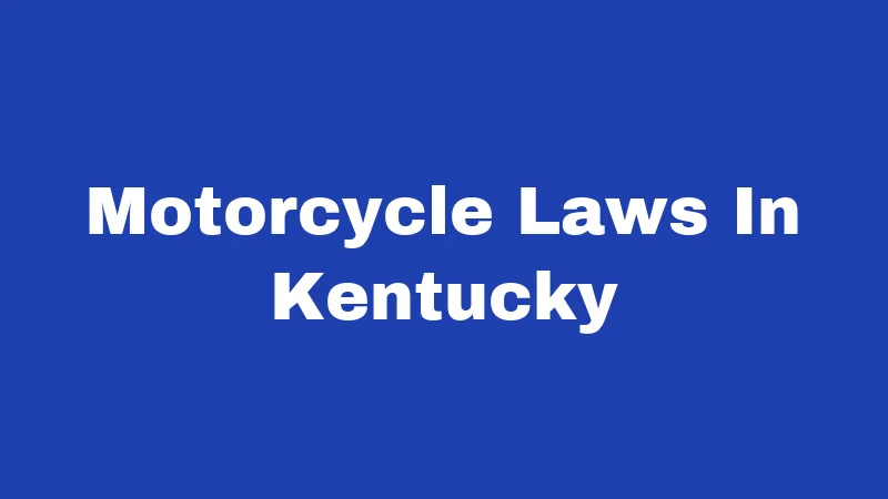 Motorcycle Laws In Kentucky