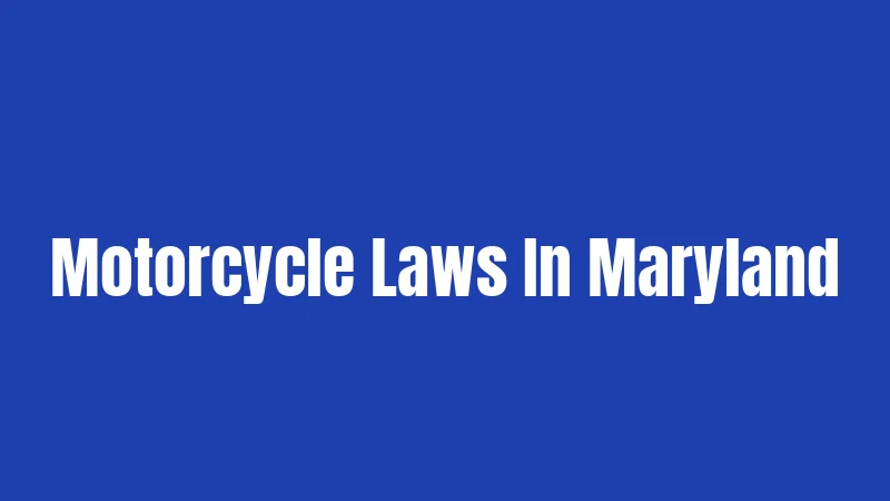 Motorcycle Laws In Maryland