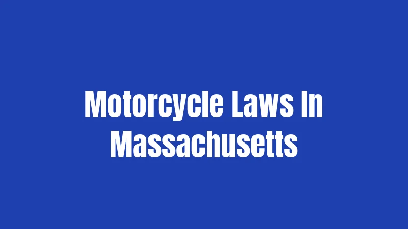 Motorcycle Laws In Massachusetts