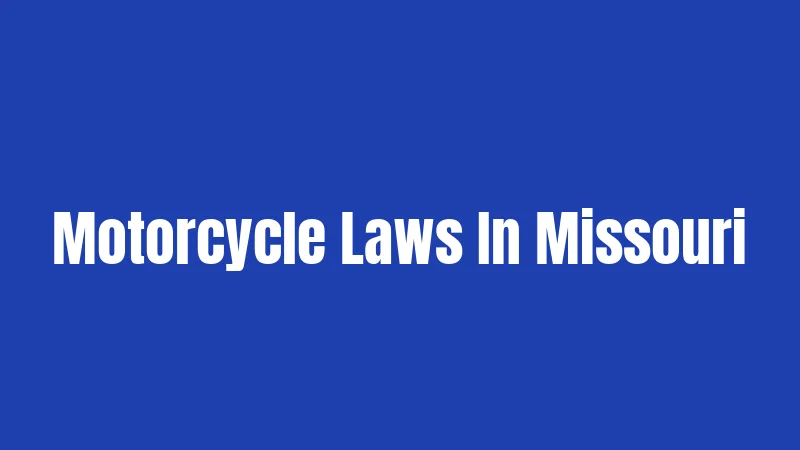 Motorcycle Laws In Missouri