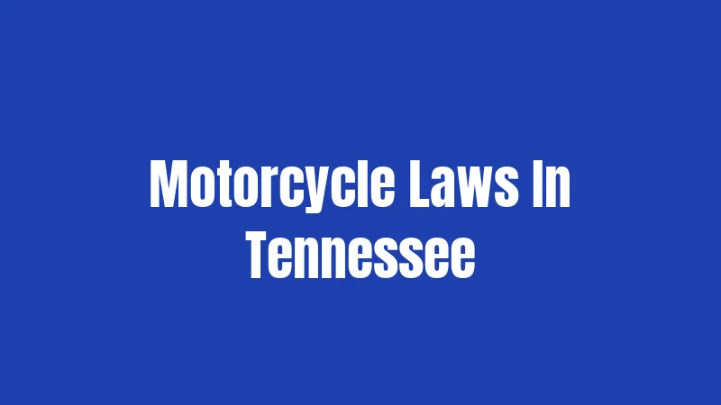 Motorcycle Laws In Tennessee