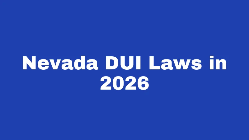Alcohol Laws in Nevada (2026): Rules Every Visitor Must Know 6 Nevada DUI Laws in 2026