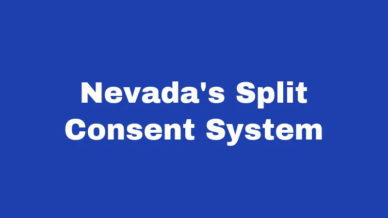 Nevada's Split Consent System