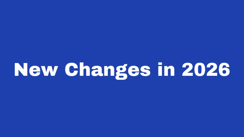New Changes in 2026