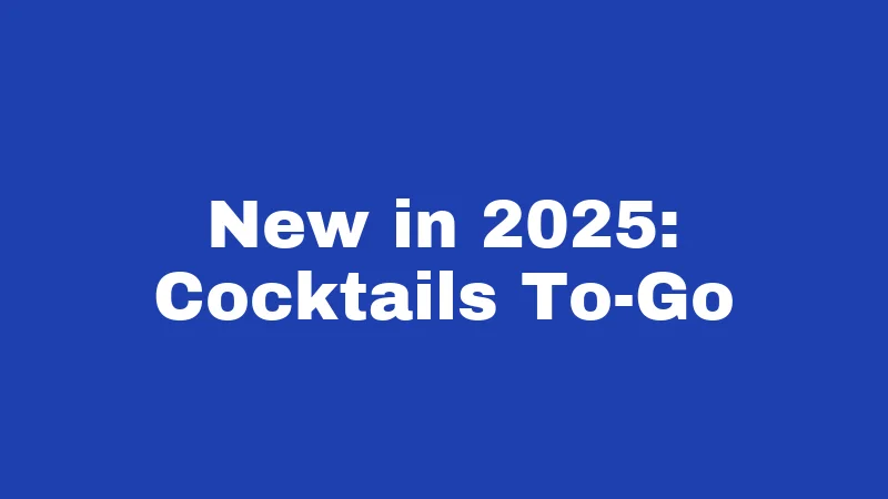 Alcohol Laws in Nevada (2026): Rules Every Visitor Must Know 2 New in 2025: Cocktails To-Go