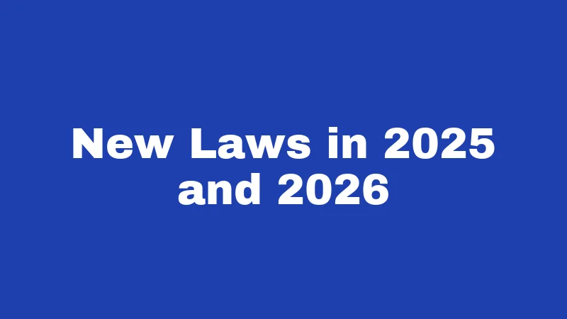 New Laws in 2025 and 2026