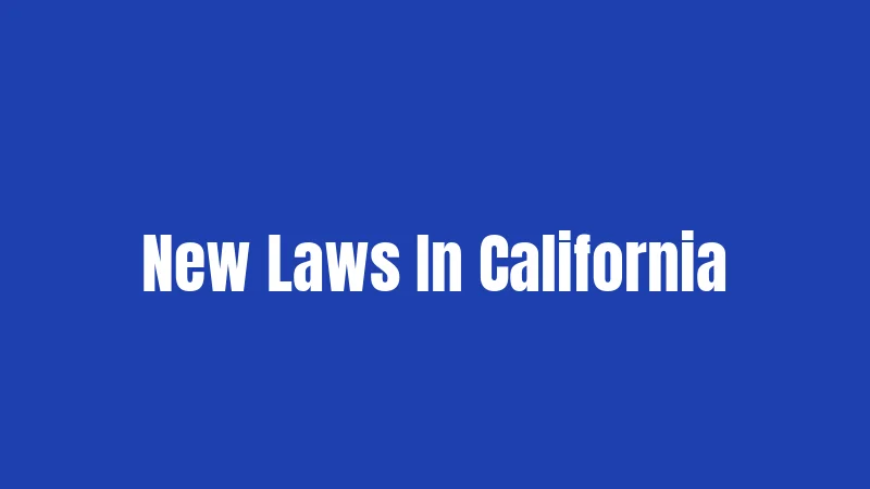 New California Laws in 2026: What Actually Changed for You