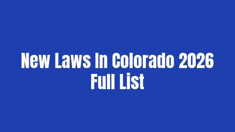 New Laws In Colorado 2026 Full List