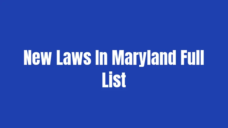 New Laws In Maryland Full List