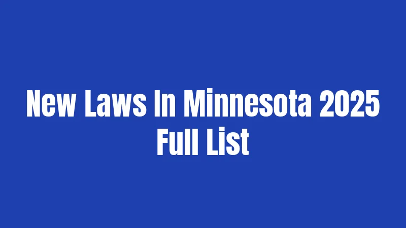 New Laws In Minnesota 2025 Full List