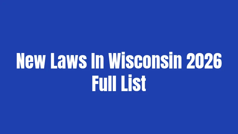 New Laws In Wisconsin 2026 Full List