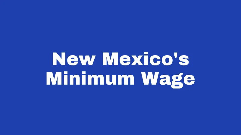 New Mexico's Minimum Wage