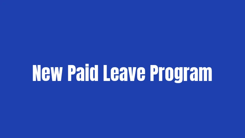 New Paid Leave Program