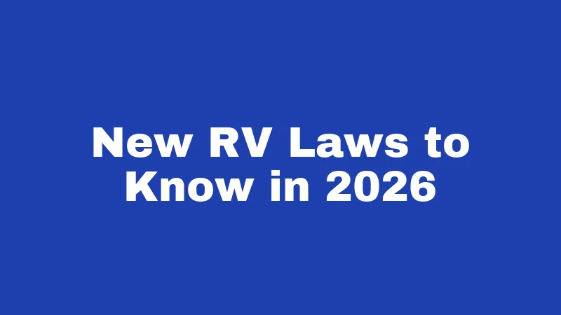 New RV Laws to Know in 2026
