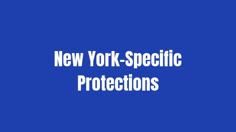 New York-Specific Protections