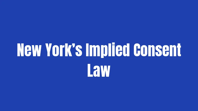 New York’s Implied Consent Law