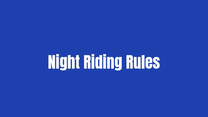 Night Riding Rules