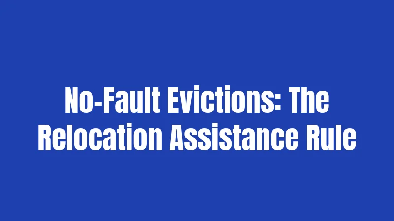 No-Fault Evictions: The Relocation Assistance Rule