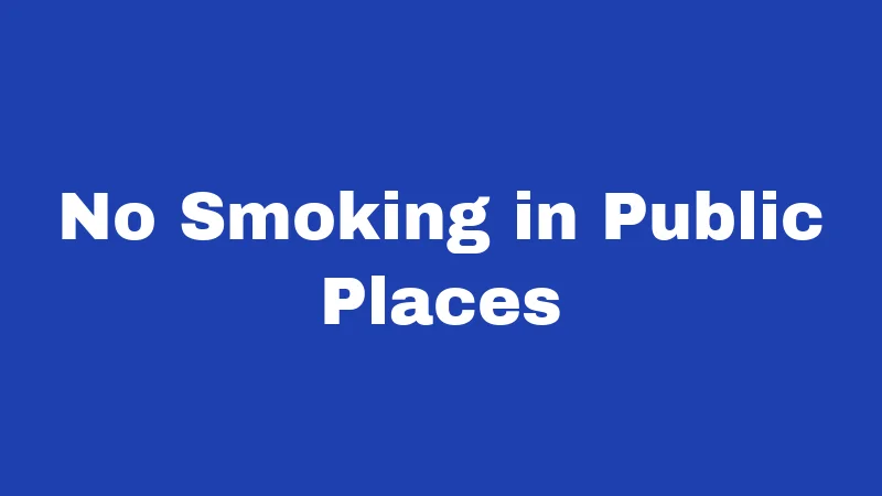 No Smoking in Public Places