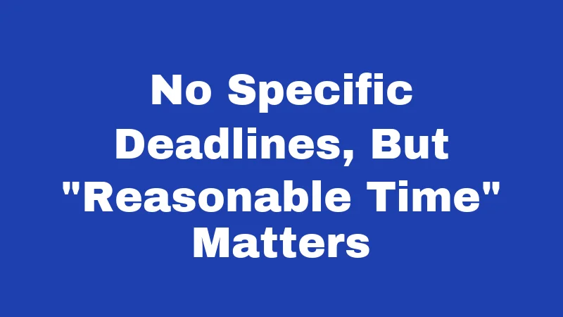 No Specific Deadlines, But 