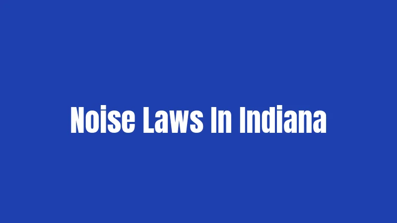 Noise Laws In Indiana