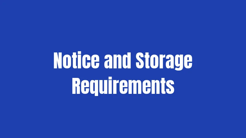 Notice and Storage Requirements
