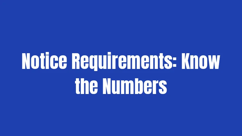 Notice Requirements: Know the Numbers