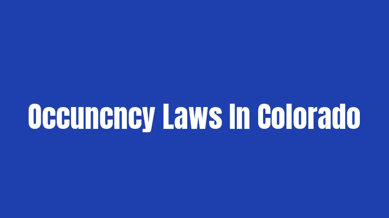 Occuncncy Laws In Colorado
