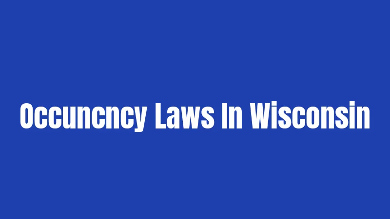 Occuncncy Laws In Wisconsin