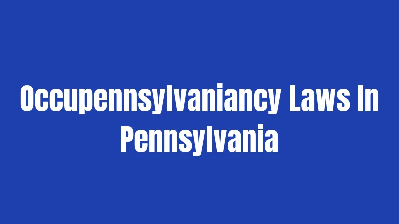 Occupennsylvaniancy Laws In Pennsylvania