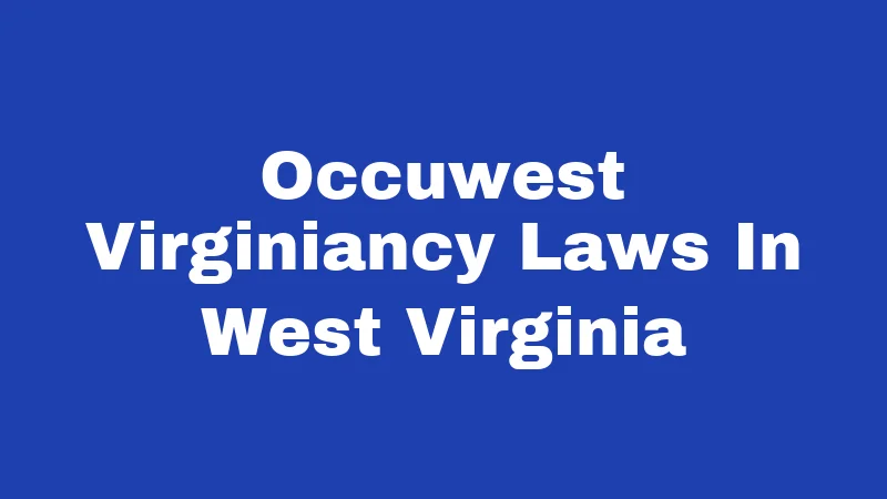Occuwest Virginiancy Laws In West Virginia