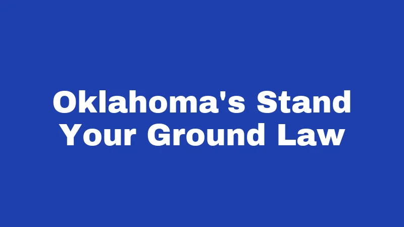 Gun Laws in Oklahoma (2026): What Every Resident Should Know 3 Oklahoma's Stand Your Ground Law