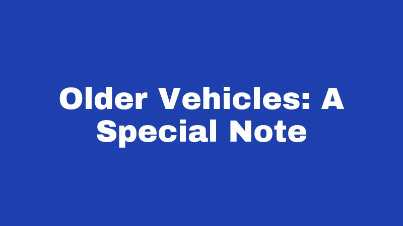 Window Tint Laws in Louisiana (2026): Big Changes You Need to Know 5 Older Vehicles: A Special Note