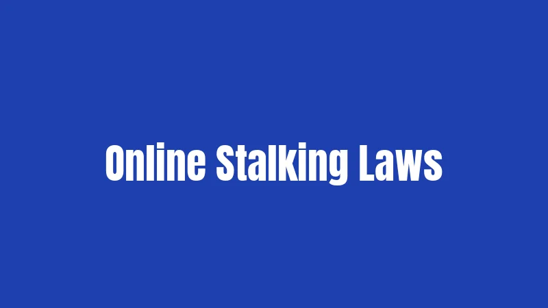 Online Stalking Laws