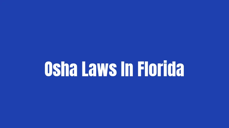 Osha Laws In Florida