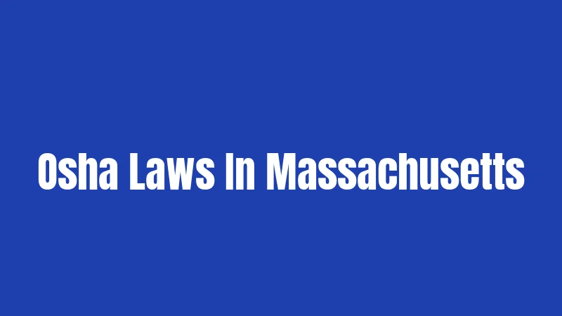 Osha Laws In Massachusetts