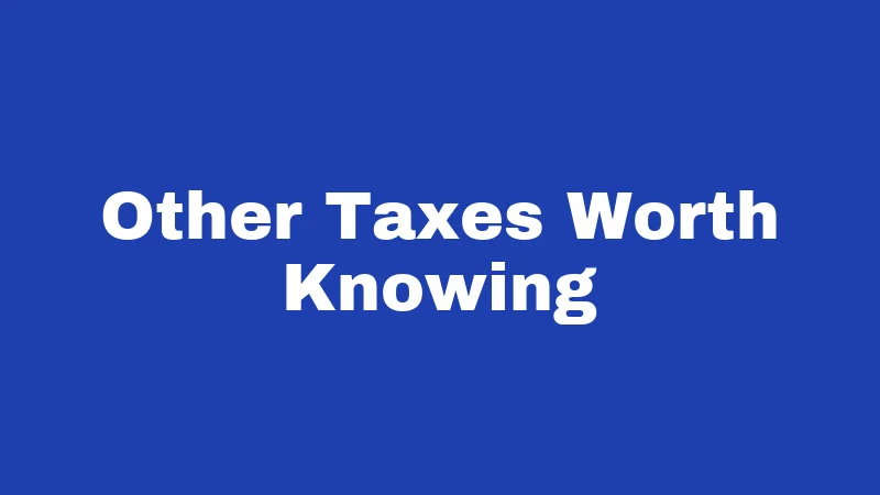 Tax Laws in Washington (2026): Your No-Nonsense Guide 4 Other Taxes Worth Knowing