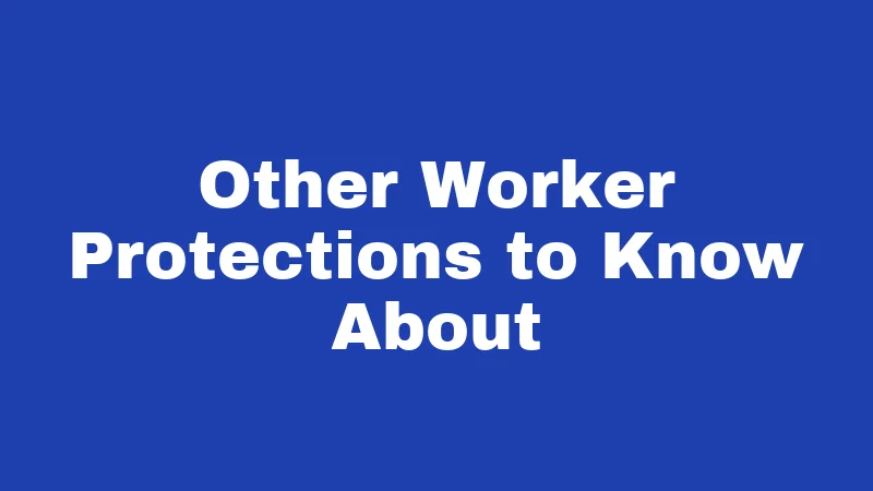 Right to Work Laws in West Virginia (2026): The Union Dues Fight Explained 3 Other Worker Protections to Know About