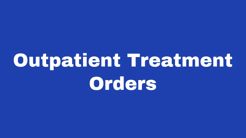 Outpatient Treatment Orders