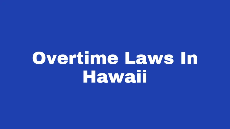 Overtime Laws In Hawaii