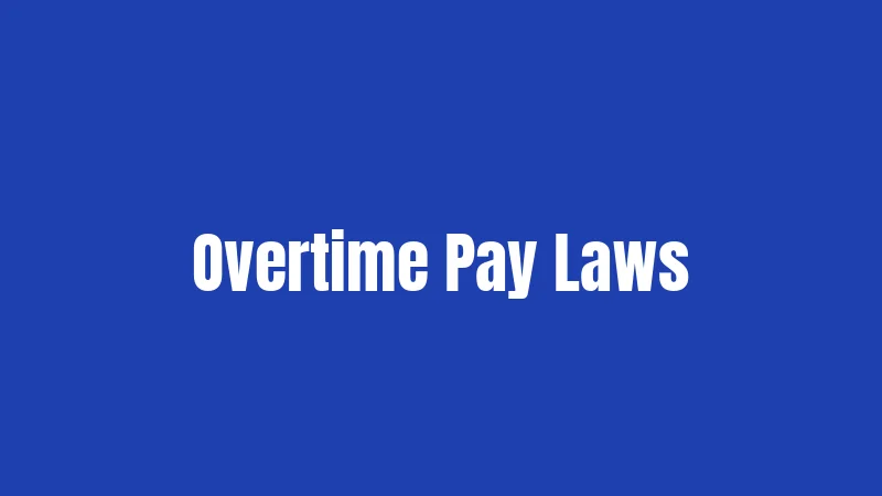 Overtime Pay Laws